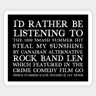 I'd Rather Be Listening To Steal My Sunshine  / 90s Aesthetic Design Sticker